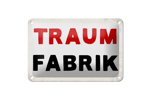 Blechschild Spruch 18x12cm Traum Fabrik Retro Dekoration