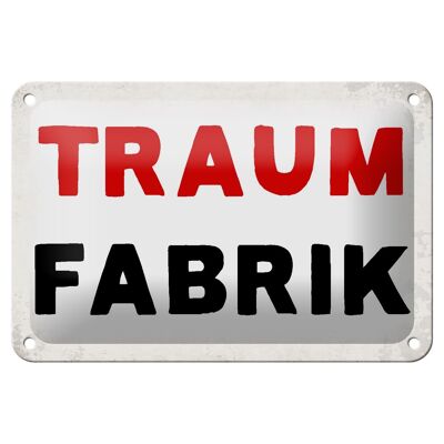 Blechschild Spruch 18x12cm Traum Fabrik Retro Dekoration