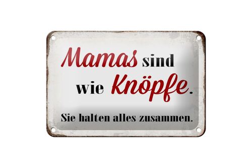 Blechschild Spruch 18x12cm Mamas sind wie Knöpfe Geschenk Dekoration