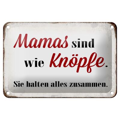 Blechschild Spruch 18x12cm Mamas sind wie Knöpfe Geschenk Dekoration