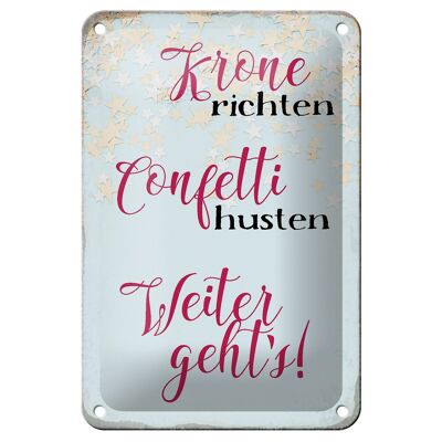 Tin sign saying 12x18cm crown straighten confetti cough decoration