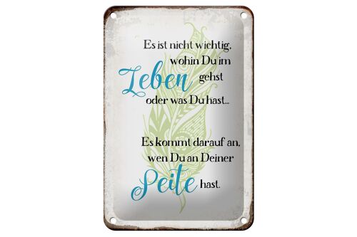 Blechschild Spruch 12x18cm nicht wichtig wohin du gehst Dekoration