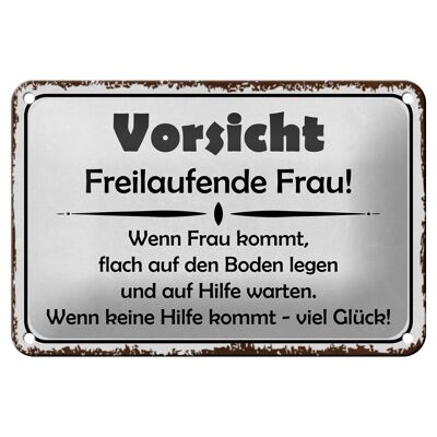 Blechschild Hinweis 18x12cm Vorsicht freilaufende Frau Dekoration