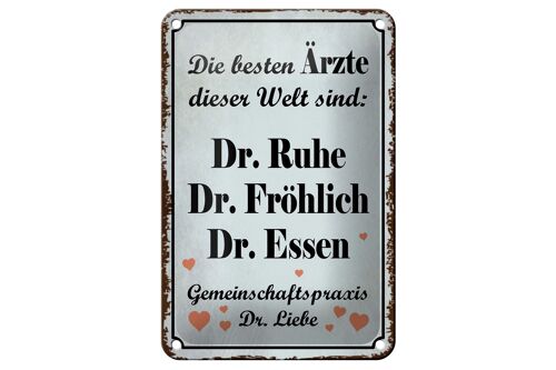 Blechschild Spruch 12x18cm beste Ärzte Dr. Ruhe Fröhlich Dekoration