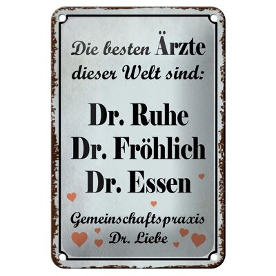 Blechschild Spruch 12x18cm beste Ärzte Dr. Ruhe Fröhlich Dekoration