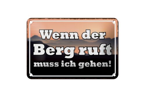 Blechschild Spruch 18x12cm wenn Berg ruft muss ich gehen Dekoration