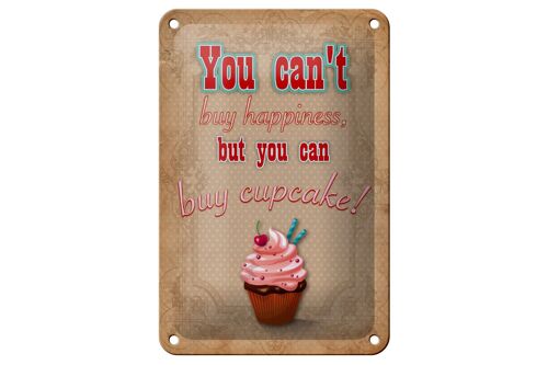 Blechschild Spruch 12x18cm Cupcake you can´t happiness Dekoration