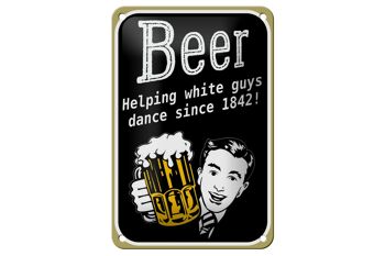 Panneau en étain disant 12x18cm, bière aidant les gars blancs à danser, décoration 1