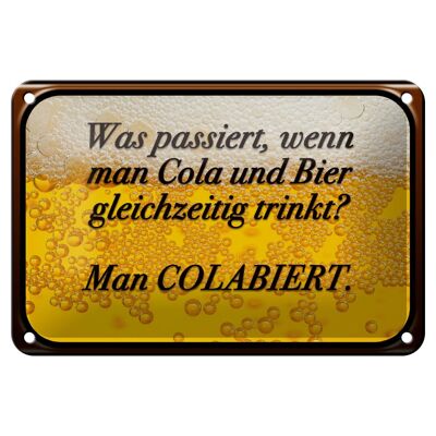 Tin sign saying 18x12cm what happens when cola and beer decoration