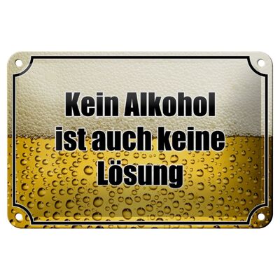 Blechschild Spruch 18x12cm Bier kein Alkohol keine Lösung Dekoration