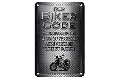 Blechschild Motorrad 12x18cm Biker Code fahren um zu vergessen Schild