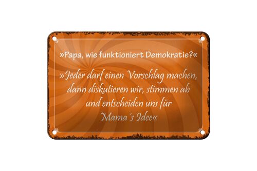 Blechschild Spruch 18x12cm Papa funktioniert Demokratie Dekoration