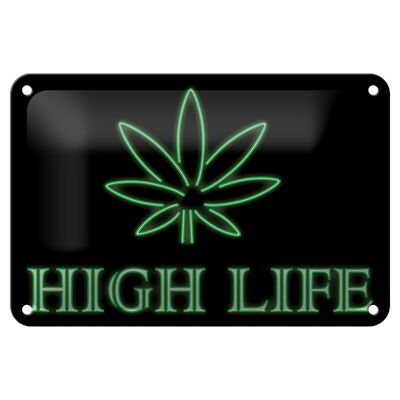 Blechschild Spruch 12X18cm High Life Cannabis Dekoration