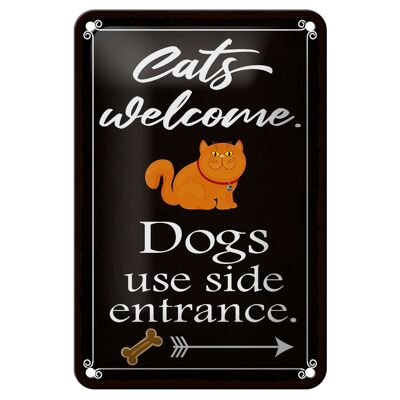 Blechschild Spruch 12X18cm Cats welcome Dogs use side Dekoration