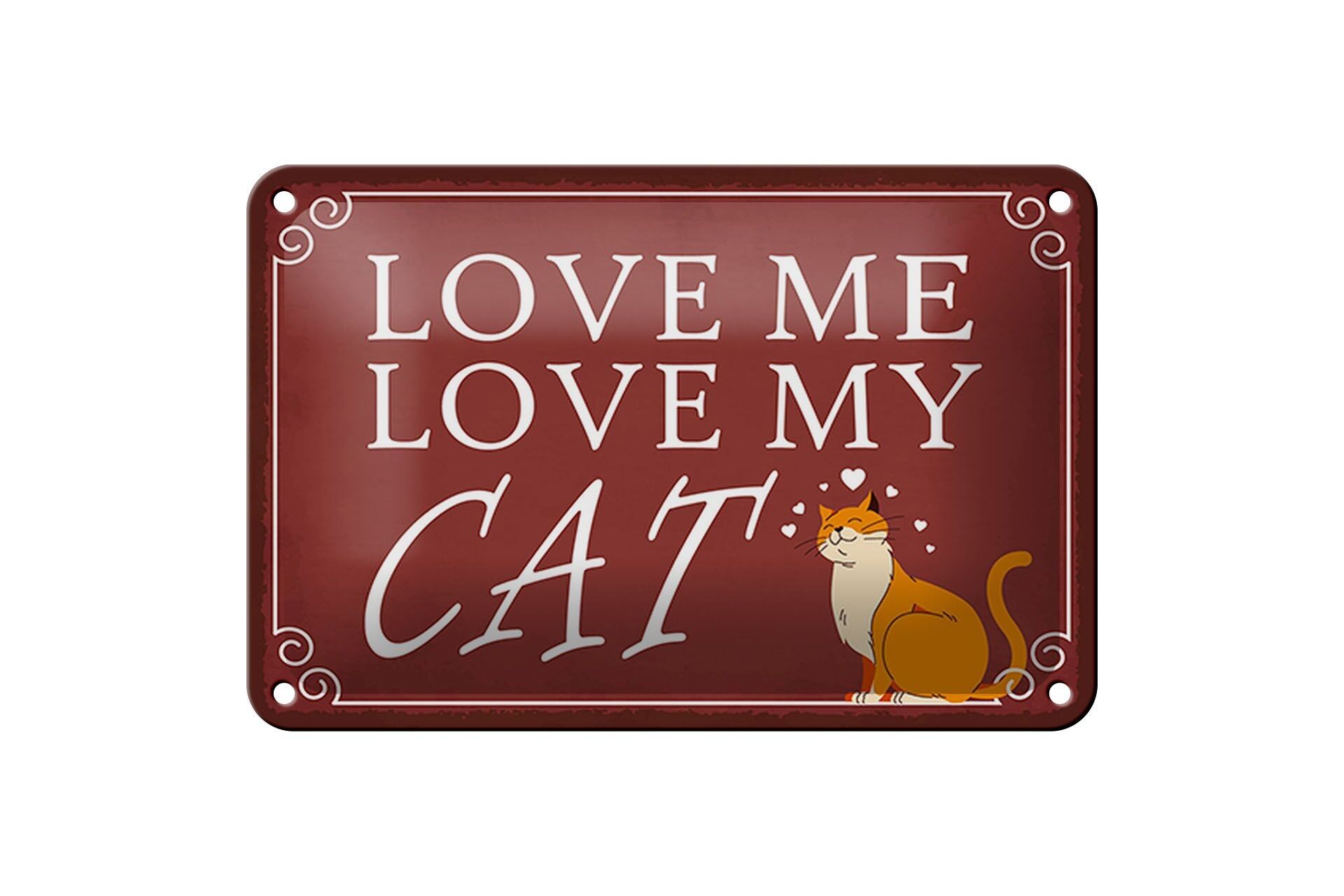 Tin sign saying 18x12cm love me love my CAT cat decoration