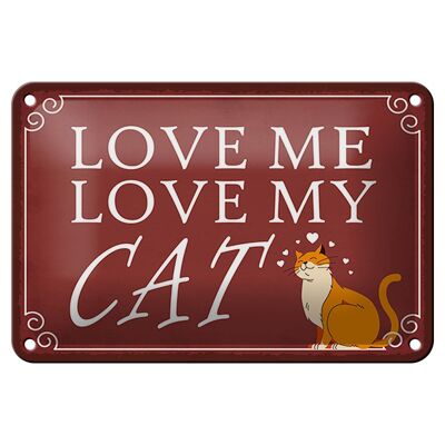 Tin sign saying 18x12cm love me love my CAT cat decoration