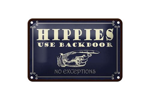 Blechschild Spruch 18x12cm Hippies use backdoor Dekoration