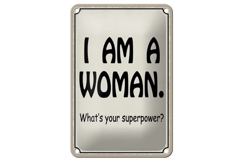 Blechschild Spruch 12X18cm i am a woman your superpower? Dekoration