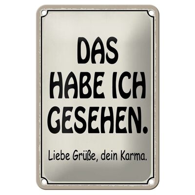 Blechschild Spruch 12X18cm das habe ich gesehen dein Karma Dekoration