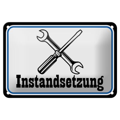 Blechschild Spruch 18x12cm Instandsetzung Reparatur Dekoration