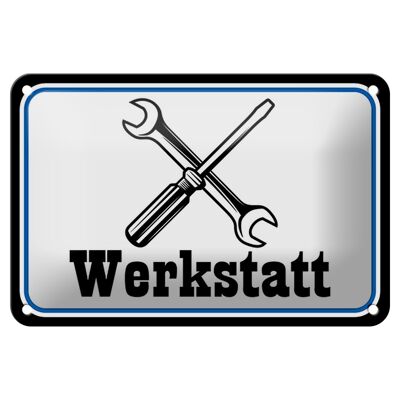 Blechschild Spruch 18x12cm Werkstatt Reparatur Dekoration