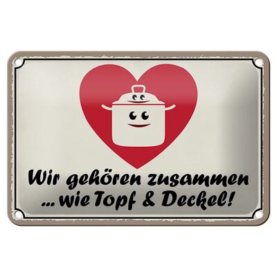 Blechschild Spruch 18x12cm Topf & Deckel gehören zusammen Dekoration