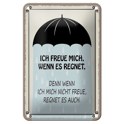 Blechschild Spruch 12X18cm ich freue mich wenn es regnet Dekoration