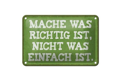 Blechschild Spruch 18x12cm mache was richtig nicht einfach Dekoration