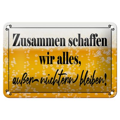 Blechschild Spruch 18x12cm Zusammen schaffen wir alles Bier Dekoration