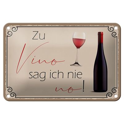 Cartel de chapa que dice Vino 18x12cm Nunca digo no a la decoración del vino