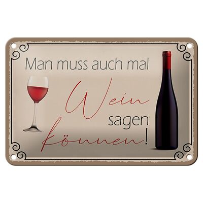 Cartel de chapa que dice 18x12cm Tienes que poder decir decoración de vino