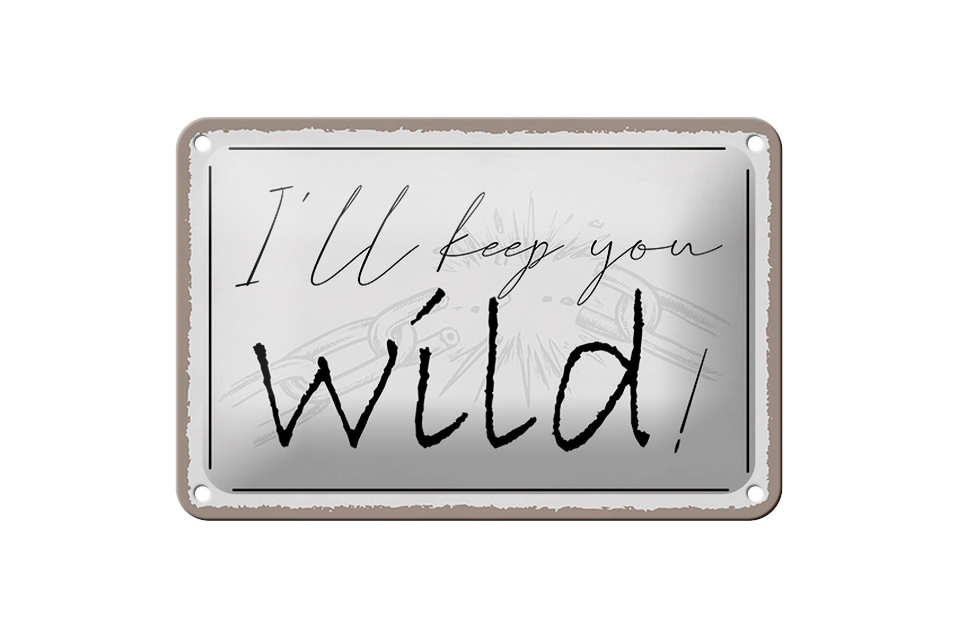 Targa in metallo con scritta 18x12 cm Ti terrò selvaggio! decorazione