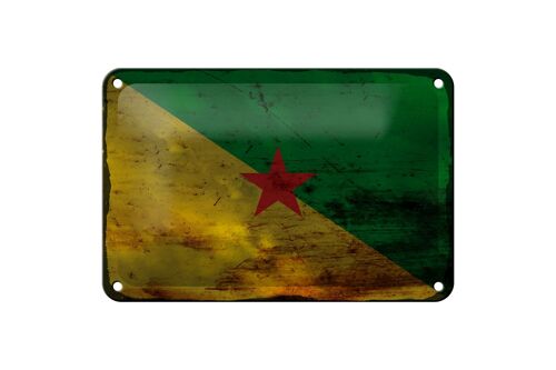 Blechschild Flagge Französisch-Guayana 18x12cm Flag Rost Dekoration