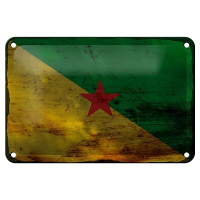 Blechschild Flagge Französisch-Guayana 18x12cm Flag Rost Dekoration