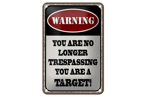 Blechschild Spruch 12x18cm Warning you no longer you target Dekoration