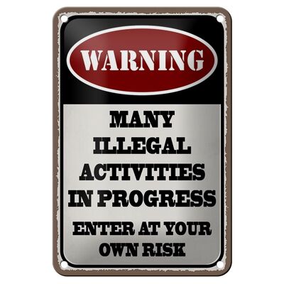 Cartel de chapa que dice 12x18cm Advertencia muchas actividades ilegales decoración