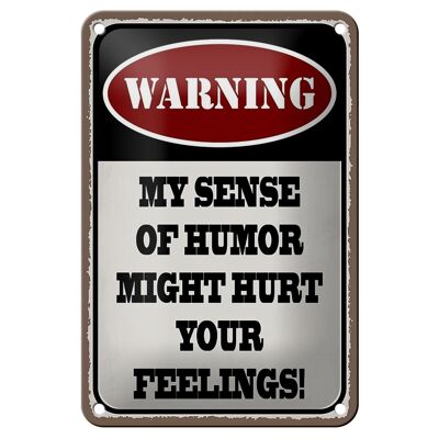 Blechschild Spruch 12x18cm Warning my sense of humor might Dekoration