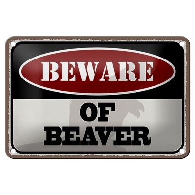 Blechschild Spruch 18x12cm bewahre of beaver Dekoration