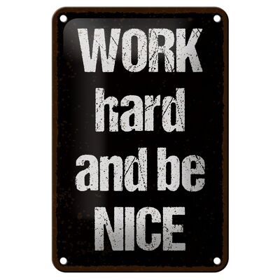 Targa in metallo con scritta "Work hard and be nice decoration" 12x18 cm