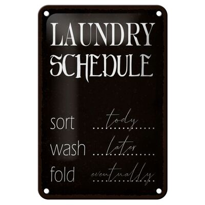Blechschild Spruch 12x18cm laundry schedule sort tody wash Dekoration