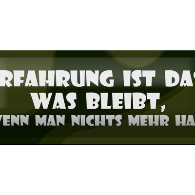 Blechschild Spruch 27x10cm Erfahrung bleibt wenn nichts mehr