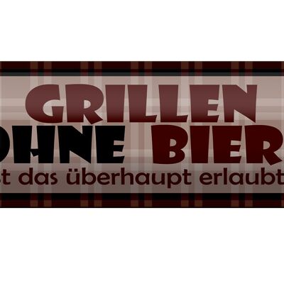 Blechschild Spruch 27x10cm Grillen ohne Bier Dekoration