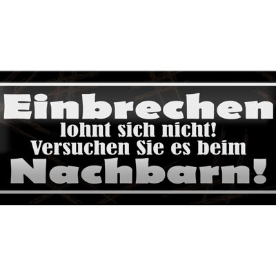 Blechschild Spruch 27x10cm Einbrechen lohnt nicht Dekoration