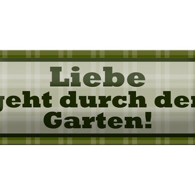 Blechschild Spruch 27x10cm Liebe geht durch den Garten Dekoration