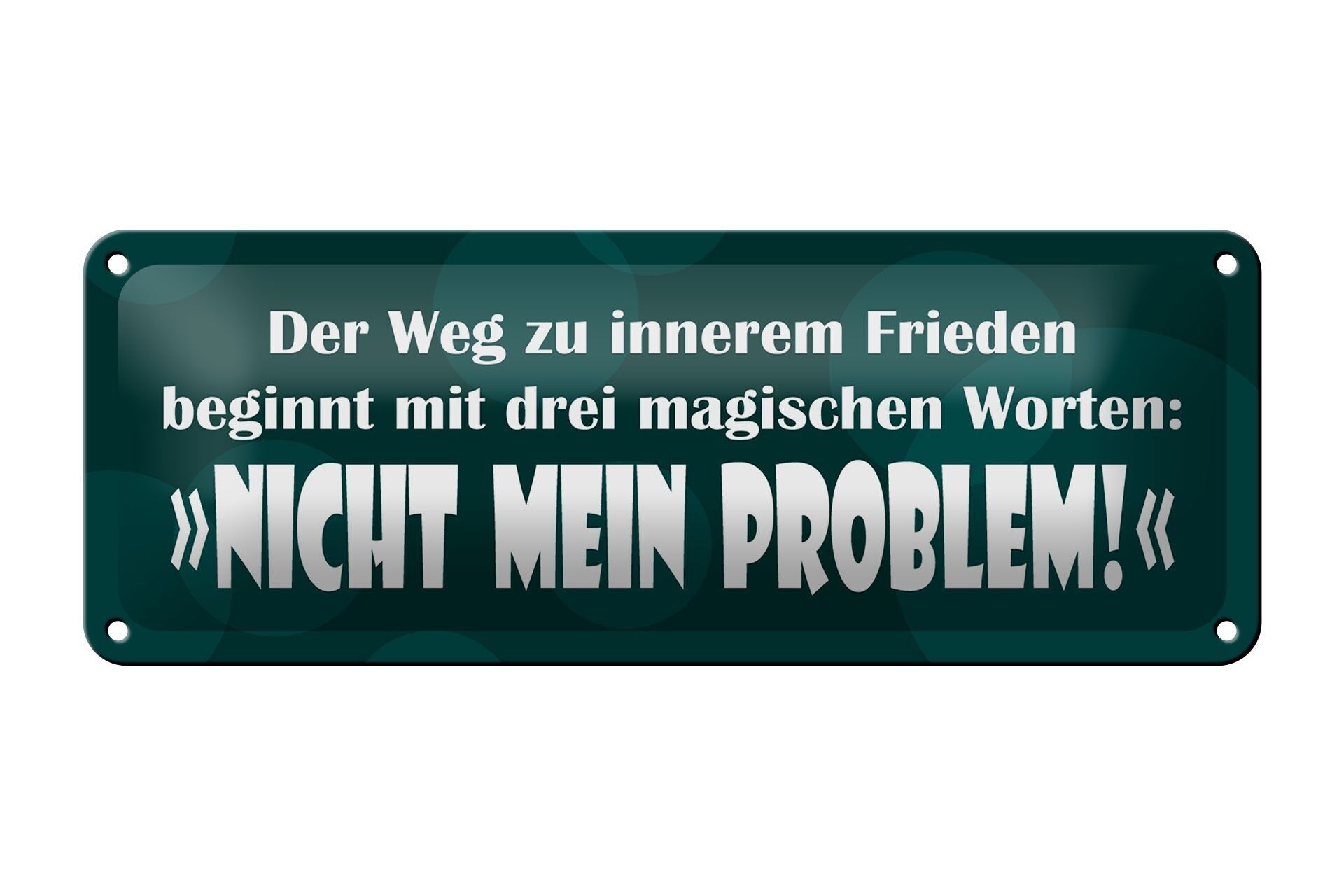 Targa in metallo con scritta 27x10 cm 3 parole magiche Non è un mio problema