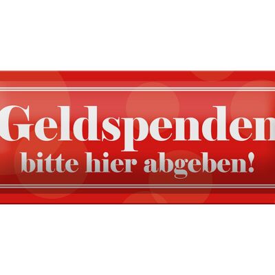 Blechschild Spruch 27x10cm Geldspenden bitte hier abgeben Dekoration