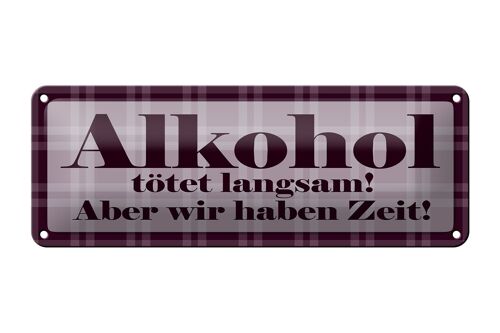 Blechschild Spruch 27x10cm tötet langsam haben Zeit Dekoration