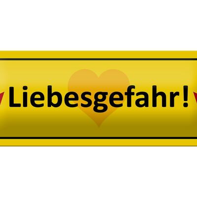 Blechschild Liebe 27x10cm Liebesgefahr Beziehung Herz Dekoration