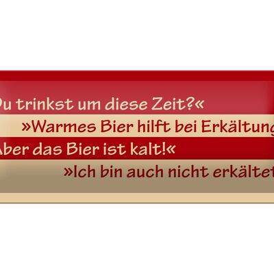 Blechschild Spruch 27x10cm Du trinkst um diese Zeit Dekoration