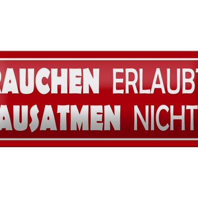 Blechschild Spruch 27x10cm Rauchen erlaubt Ausatmen nicht Dekoration